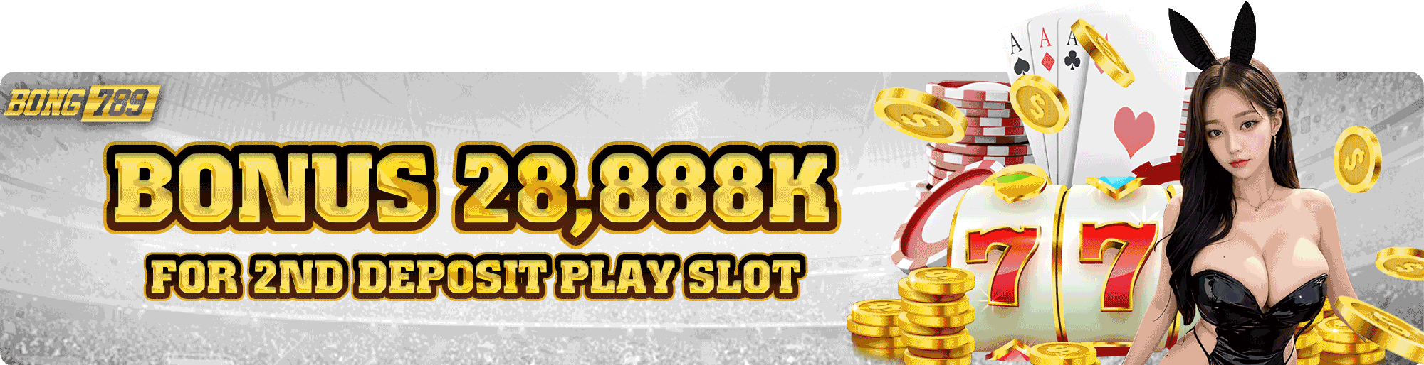 WELCOME BONUS SLOT 2ND DEPOSIT GET 28,888K